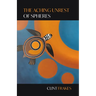 The Aching Unrest of Spheres
