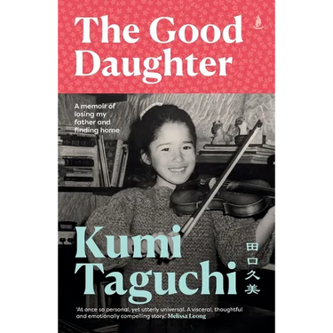 The Good Daughter: A memoir of losing my father and finding home