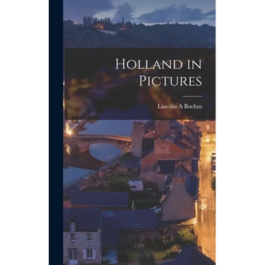 Holland in Pictures