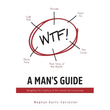 A Man's Guide: Navigating the mystery of the menstrual mood swing
