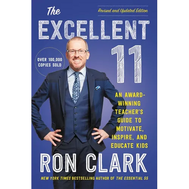 The Excellent 11: An Award-Winning Teacher's Guide to Motivate, Inspire, and Educate Kids