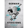 German Stoicisms: From Hegel to Sloterdijk