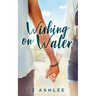 Wishing on Water