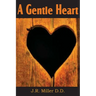 A Gentle Heart