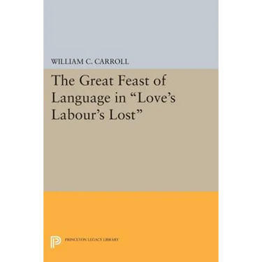 The Great Feast of Language in Love's Labour's Lost