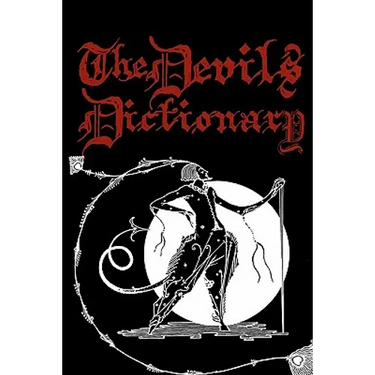 The Devil's Dictionary: Cool Collector's Edition Printed In Modern Gothic Calligraphy Fonts