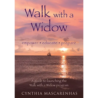 Walk With a Widow Empower. Educate. Prepare.: A guide to Launching the Walk With a Widow Program