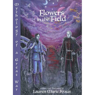 Flowers in the Field: Mythology of a Great War