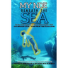 My NDE beneath the SEA: The Near Death Experience of Michael William AngelOh "0828" (50th Anniversary Edition)