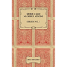 More Card Manipulations - Series No. 3