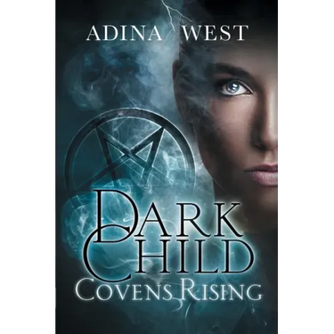 Dark Child (Covens Rising): Omnibus Edition