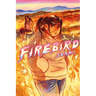 Firebird: A Graphic Novel