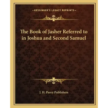 The Book of Jasher Referred to in Joshua and Second Samuel