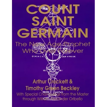 Count Saint Germain - The New Age Prophet Who Lives Forever