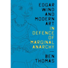 Edgar Wind and Modern Art: In Defence of Marginal Anarchy