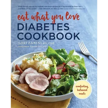 Eat What You Love Diabetic Cookbook: Comforting, Balanced Meals