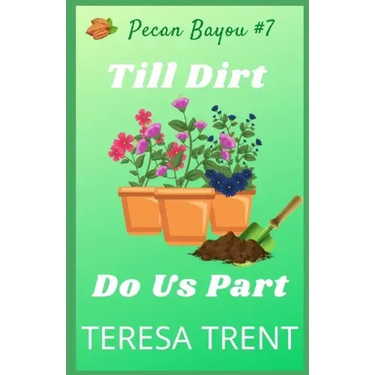 Till Dirt Do Us Part