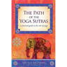 The Path of the Yoga Sutras: A Practical Guide to the Core of Yoga