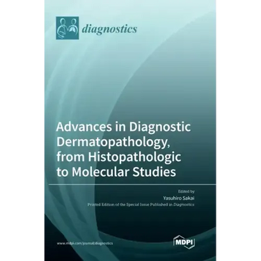 Advances in Diagnostic Dermatopathology, from Histopathologic to Molecular Studies