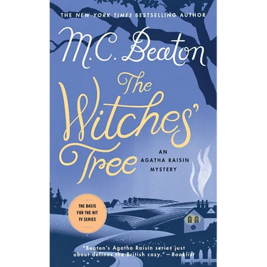The Witches' Tree: An Agatha Raisin Mystery