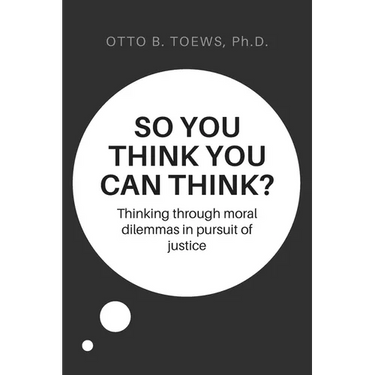 So You Think You Can Think?: Thinking through moral dilemmas in pursuit of justice
