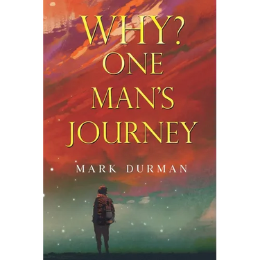 Why? One Man's Journey