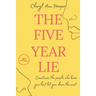 The five year lie
