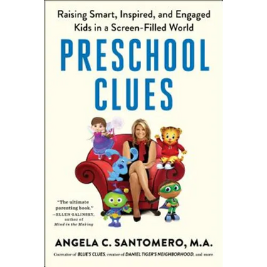 Preschool Clues: Raising Smart, Inspired, and Engaged Kids in a Screen-Filled World