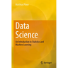 Data Science: An Introduction to Statistics and Machine Learning