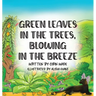 Green Leaves in the Trees, Blowing in the Breeze