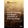 Geomicrobiology and Biogeochemistry of Precious Metals