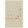 Calligrammes: Poems of Peace and War (1913-1916)