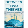 Between Two Thieves: Finding Grace in the In-Between