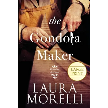 The Gondola Maker: A Novel of 16th-Century Venice