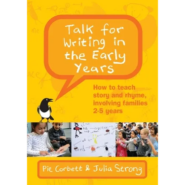 Talk for Writing in the Early Years: How to Teach Story and Rhyme, Involving Families 2-5 (Revised Edition)