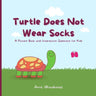Turtle Does Not Wear Socks: A Picture Book with Interactive Questions for Kids