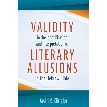 Validity in the Identification and Interpretation of Literary Allusions in the Hebrew Bible