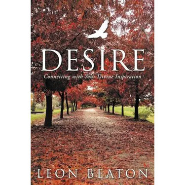 Desire: Connecting with Your Divine Inspiration