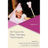 101 Favorite Play Therapy Techniques