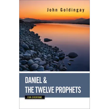 Daniel and the Twelve Prophets for Everyone