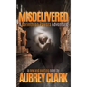 Misdelivered: A Corinthian Powers Adventure