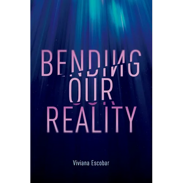Bending Our Reality
