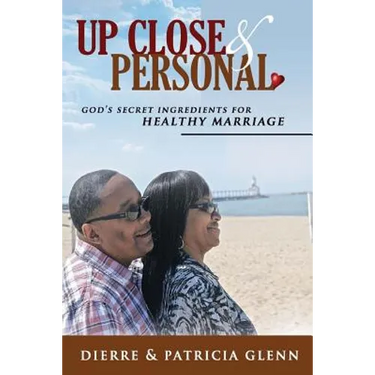 Up Close and Personal: God's Secret Ingredients for Healthy Marriage