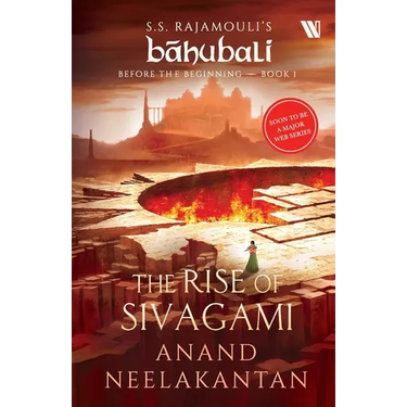 The Rise of Sivagami (Bahubali: Before the Beginning - Book 1)