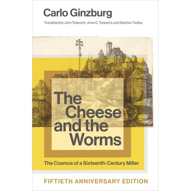 The Cheese and the Worms: The Cosmos of a Sixteenth-Century Miller