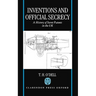 Inventions and Official Secrecy: A History of Secret Patents in the United Kingdom