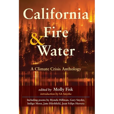 California Fire & Water: A Climate Crisis Anthology