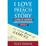 I Love to Preach the Story: Lessons in Leadership
