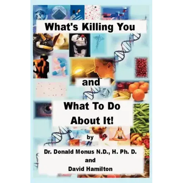 What's Killing You and What to Do about It!