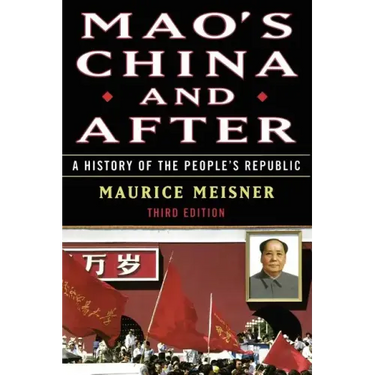 Mao's China and After: A History of the People's Republic, Third Edition